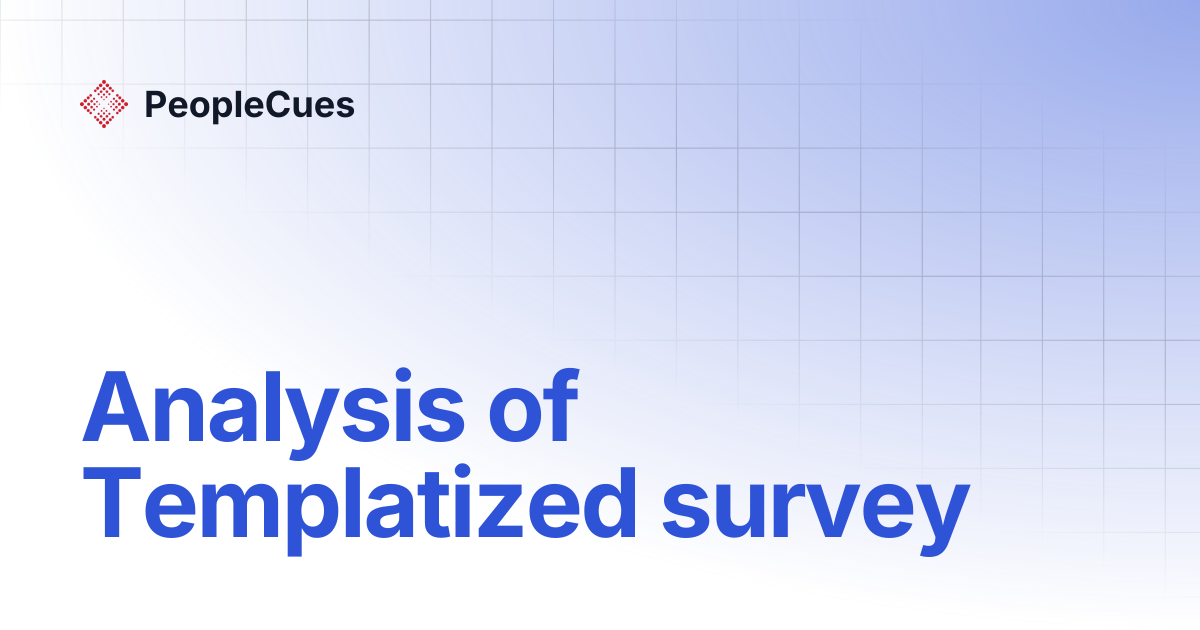 Analysis of Templatized survey | PeopleCues